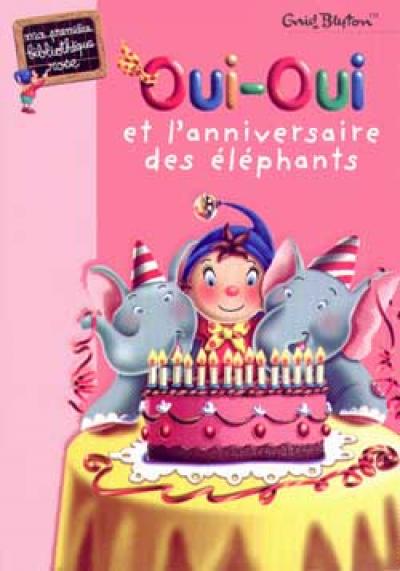 Oui-Oui et l'anniversaire des éléphants