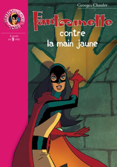 Fantômette 19 - Fantômette contre la main jaune