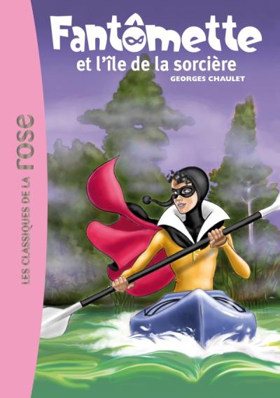 Fantômette 05 - Fantômette et l'île de la sorcière