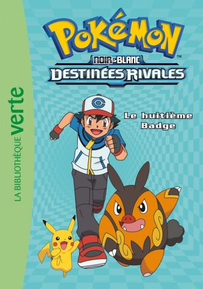 Pokémon 08 - Le huitième Badge