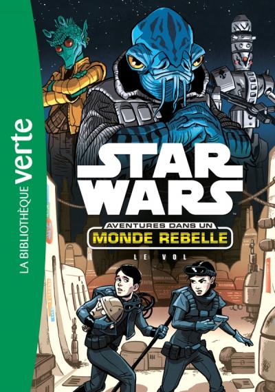 Star Wars Aventures dans un monde rebelle 04 - Le vol