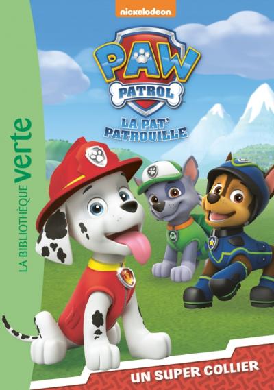 Paw Patrol La Pat' Patrouille 01 - Un super collier