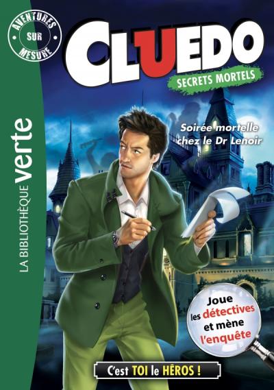 Aventure sur mesure Cluedo 15 - Soirée mortelle chez le Dr Lenoir