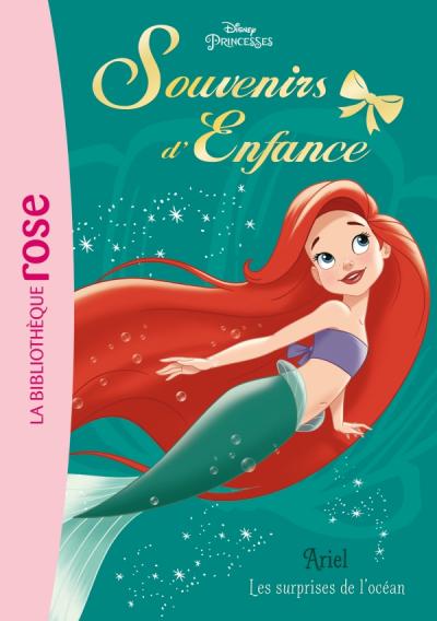 Princesses, souvenirs d'enfance 02 - Ariel - Les surprises de l'océan