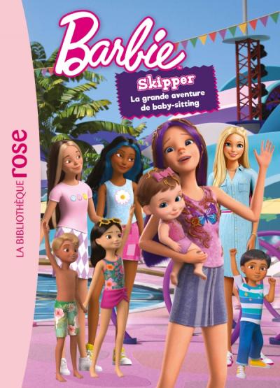 Barbie - Skipper, la grande aventure de baby-sitting - Le roman du film XXL