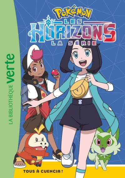 Pokémon Les Horizons 05 - Tous à Cuencia !